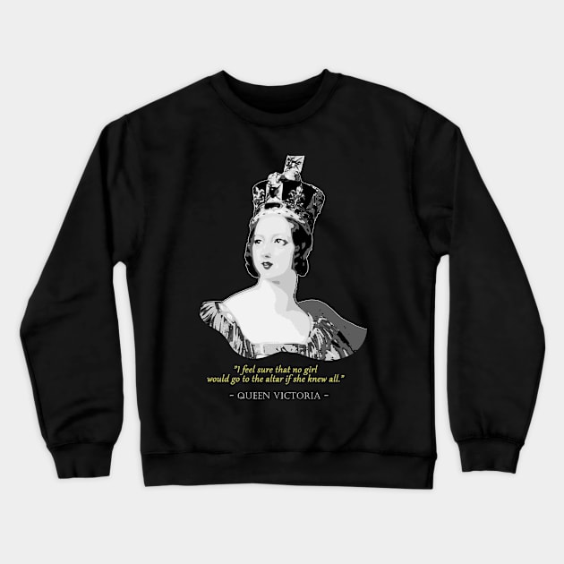 Queen Victoria Quote Crewneck Sweatshirt by Nerd_art